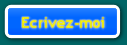 Cliquez sur le bouton pour m'�crire